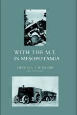 With the M.T. in Mesopotamia af F. W. Leland