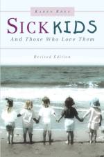 Sick Kids and Those Who Love Them af Karen Rhea