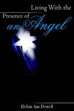 Living With the Presence of an Angel af Robin Powell
