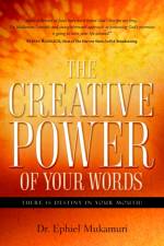 The Creative Power of Your Words af Dr Ephiel Mukamuri