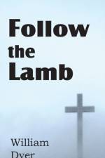 Follow the Lamb af William Dyer