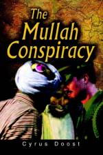 The Mullah Conspiracy af Cyrus Doost