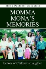 Momma Mona's Memories af Mona Pastroff Goldstein