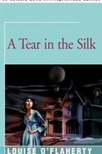 A Tear in the Silk af Louise O'Flaherty