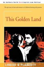 This Golden Land af Louise O'Flaherty