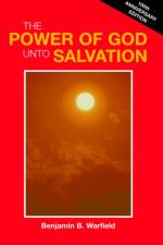 The Power of God Unto Salvation (Paper) af Benjamin B Warfield