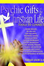 Psychic Gifts in The Christian Life af Tiffany Snow