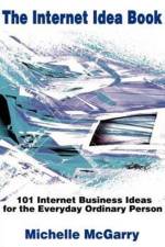 The Internet Idea Book af Michelle McGarry