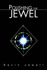 Polishing The Jewel af Kevin Jewell