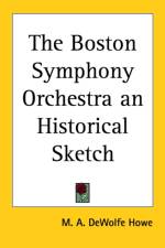 Boston Symphony Orchestra an Historical Sketch af M. A. DeWolfe Howe