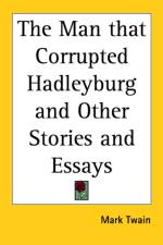 Man That Corrupted Hadleyburg and Other Stories and Essays af Mark Twain