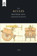 Accles Machine Gun, Carriages and Mounts (1892) af J. Accles