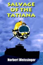 Salvage of the Tatiana af Norbert Weissinger