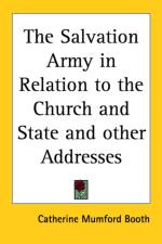 Salvation Army in Relation to the Church and State and Other Addresses af Catherine Mumford Booth