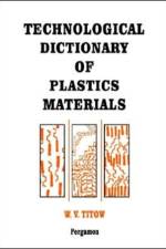 Technological Dictionary of Plastics Materials
