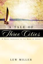 A Tale of Three Cities af Lewis A Miller