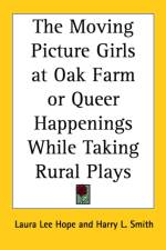 Moving Picture Girls at Oak Farm or Queer Happenings While Taking Rural Plays af Laura Lee Hope