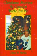 Christmas Stories My Grandpa Wrote for Me af Glenn W Martin
