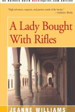 A Lady Brought with Rifles af Jeanne Williams