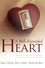 A Well-Furnished Heart af James T Flynn