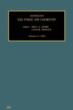 Advances in Gas Phase Ion Chemistry