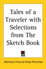 Tales of a Traveler with Selections from The Sketch Book af Washington Irving