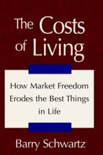 The Costs of Living af Barry (Swarthmore College) Schwartz