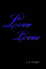 Love Loves af J R Perry