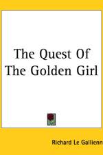 Quest Of The Golden Girl af Richard Le Gallienne