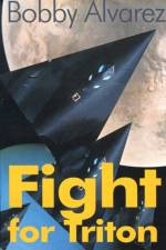 Fight for Triton af Bobby Alvarez