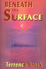 Beneath the Surface af Terrence Brock