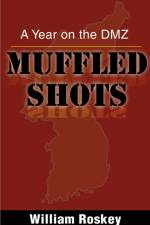 Muffled Shots af William Roskey