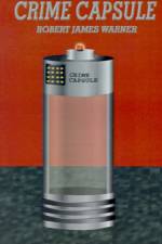 Crime Capsule af Robert James Warner