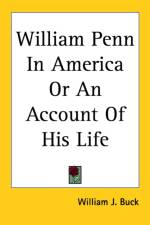 William Penn In America Or An Account Of His Life af William J. Buck