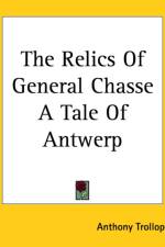 Relics Of General Chasse A Tale Of Antwerp af Anthony Trollope