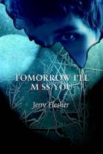 Tomorrow I'll Miss You af Jerry Flesher