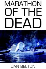 Marathon of the Dead af Dan Belton