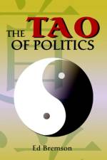 The Tao of Politics af Ed Bremson