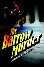 The Barrow Murder af James I Huston