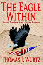 The Eagle Within af Thomas J. Wurtz