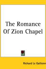 Romance Of Zion Chapel af Richard Le Gallienne