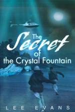The Secret of the Crystal Fountain af Lee Evans
