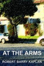At The Arms af Robert Barry Kaplan