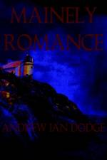 Mainely Romance af Andrew Ian Dodge