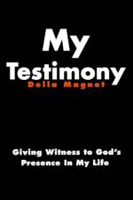 My Testimony af Della Magnet