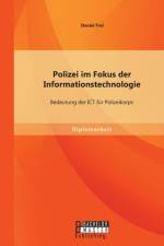 Polizei im Fokus der Informationstechnologie af Daniel Frei Daniel Frei