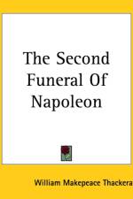 Second Funeral Of Napoleon af William Makepeace Thackeray