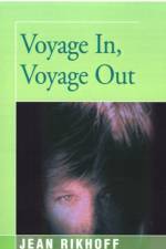 Voyage In, Voyage Out af JEAN RIKHOFF