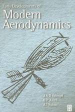 Early Developments of Modern Aerodynamics af J.A.D. Ackroyd