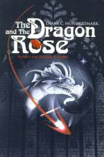 The Dragon and the Rose af Diane C Hundertmark
